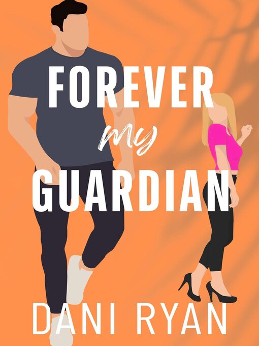 Title details for Forever My Guardian (The Ryder Brothers) by Dani Ryan - Available